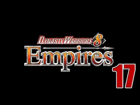 Dynasty Warriors 8: Empires- Part 17 (Raise that banner high)