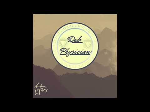 DUB PHYSICIAN - "LOTUS"