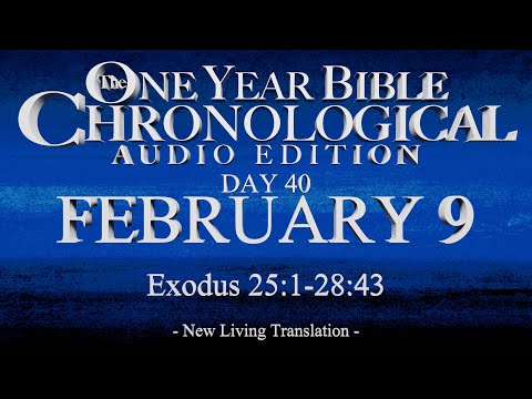 Day 40 | February 9 | Chronological Bible Audio | Ex 25-28