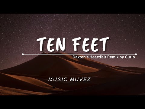 Ten Feet Daxten Remix By Curio #music #musica #dance #rnb #lovesong  @musicmuvez​