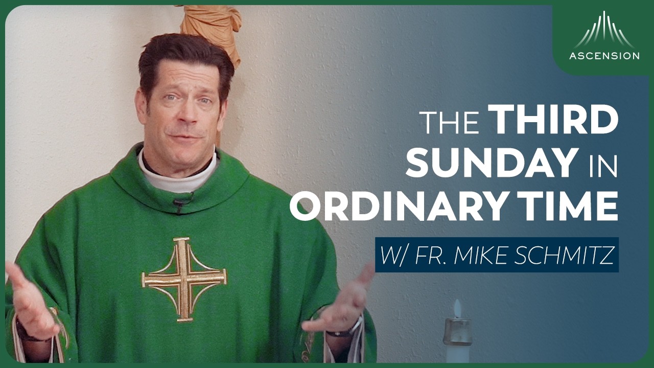 Third Sunday in Ordinary Time - Mass with Fr. Mike Schmitz