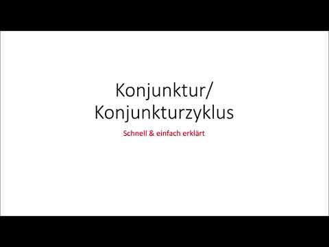 Konjunktur/Konjunkturzyklus erklärt!