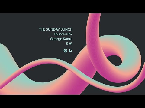 The Sunday Bunch with George Kante #057 | Live from Koncept