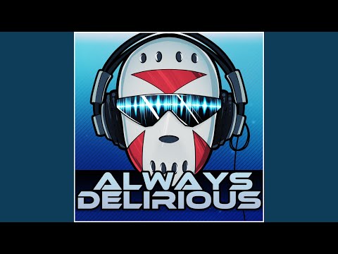Always Delirious