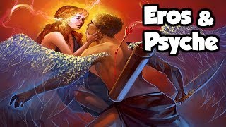Eros: The God of Love &amp; The Story of Eros &amp; Psyche - (Greek Mythology Explained)