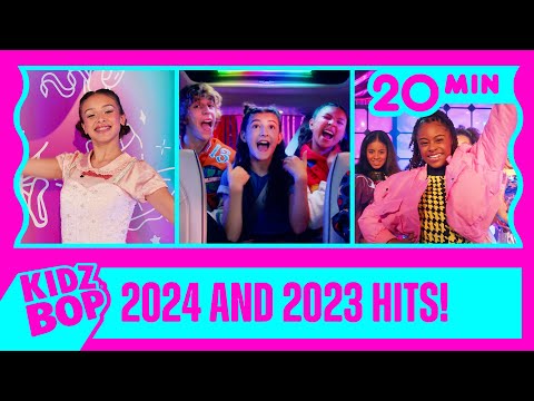 KIDZ BOP 2024 and KIDZ BOP 2023 Hits! (20 Minutes)