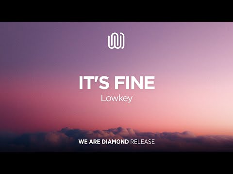 Lowkey - It's Fine