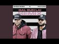 Gal Sun Lai Remix