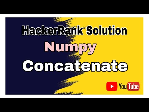 Concatenate Hackerrank Solution Numpy