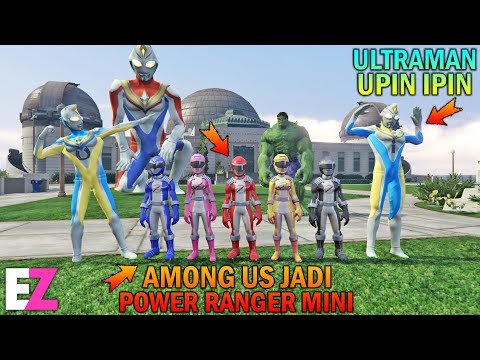 AMONG US BERUBAH JADI POWER RANGER MINI, ULTRAMAN UPIN IPIN SENANG - GTA 5 SULTAN BOCIL