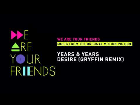 Years & Years - Desire (Gryffin Remix)