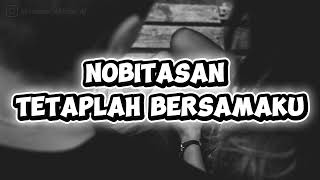 Download lagu NOBITASAN - TETAPLAH BERSAMAKU mp3 Download lagu NOBITASAN - TETAPLAH BERSAMAKU mp3
