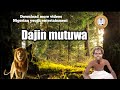 Dajin Mutuwa Hausa Short Film