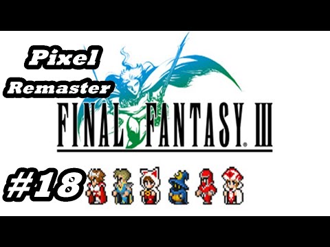 Final Fantasy III Pixel Remaster (PC) #18 - Flight of the Nautilus