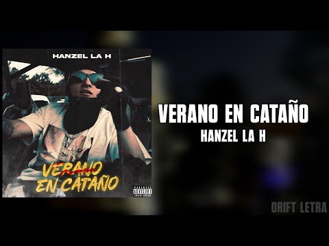 Hanzel La H - Verano en Cataño (Letra)