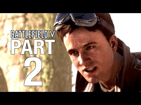 BATTLEFIELD V Campaign Walkthrough Gameplay Part 2 [BATTLEFIELD 5] - No Commentary