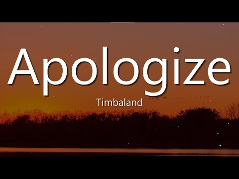Timbaland - Apologize (lyrics) ft. OneRepublic