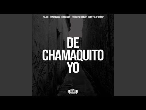 De Chamakito Yo