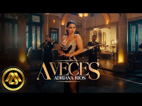Adriana Rios - A Veces (Video Oficial)