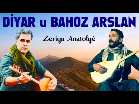 Diyar U Bahoz Arslan - Zeriya Anatolye
