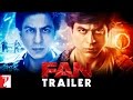 Fan | Official Trailer | Shah Rukh Khan