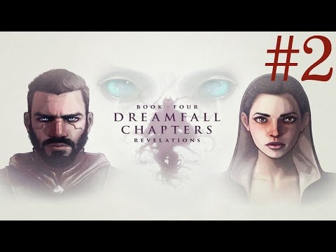 Dreamfall Chapters: Book Four - Revelations Walkthrough part 2