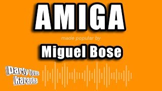Miguel Bose - Amiga (Versión Karaoke)