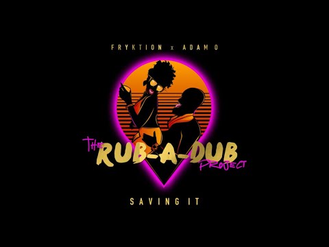 Adam O x Fryktion - Saving It (The Rub A Dub Project) Soca 2024