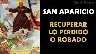 Oración al poderoso San Aparicio para recuperar lo perdido o robado (un amor, mascotas, objetos...)