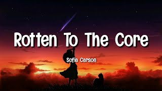 sofia carson - rotten to the core (from descendants wicked world) (Lyrics)