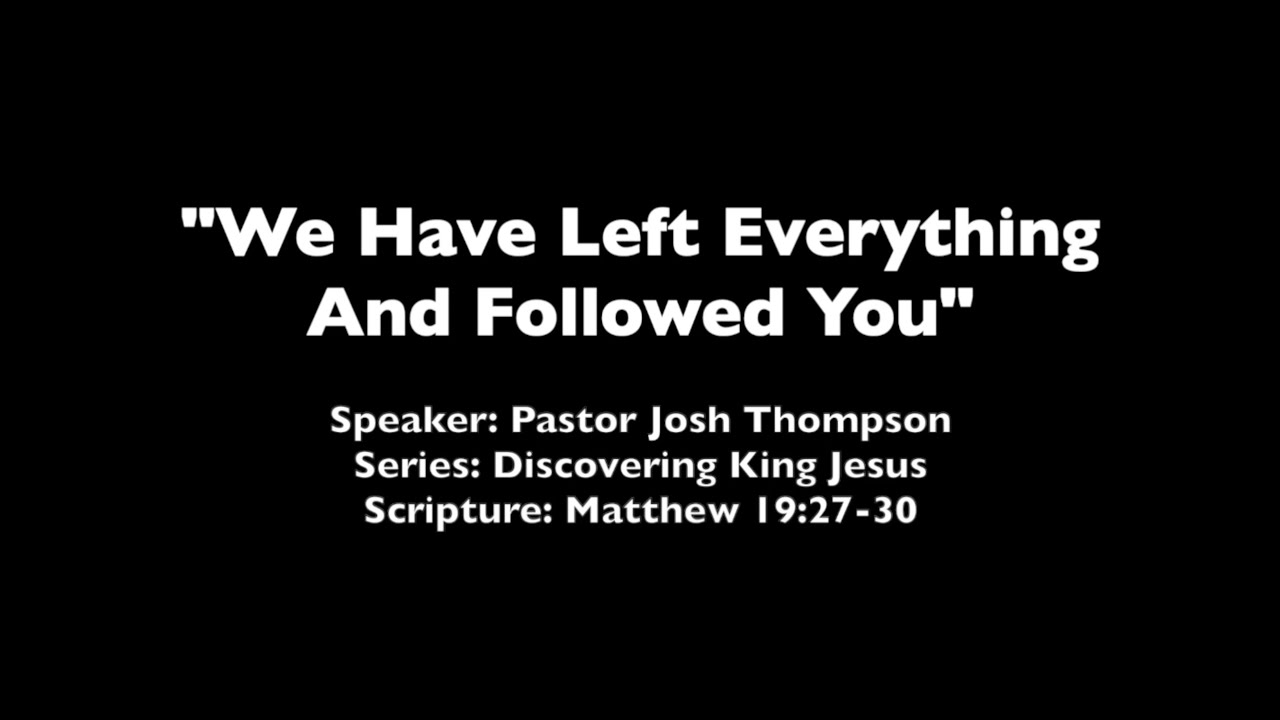 We Have Left Everything And Followed You