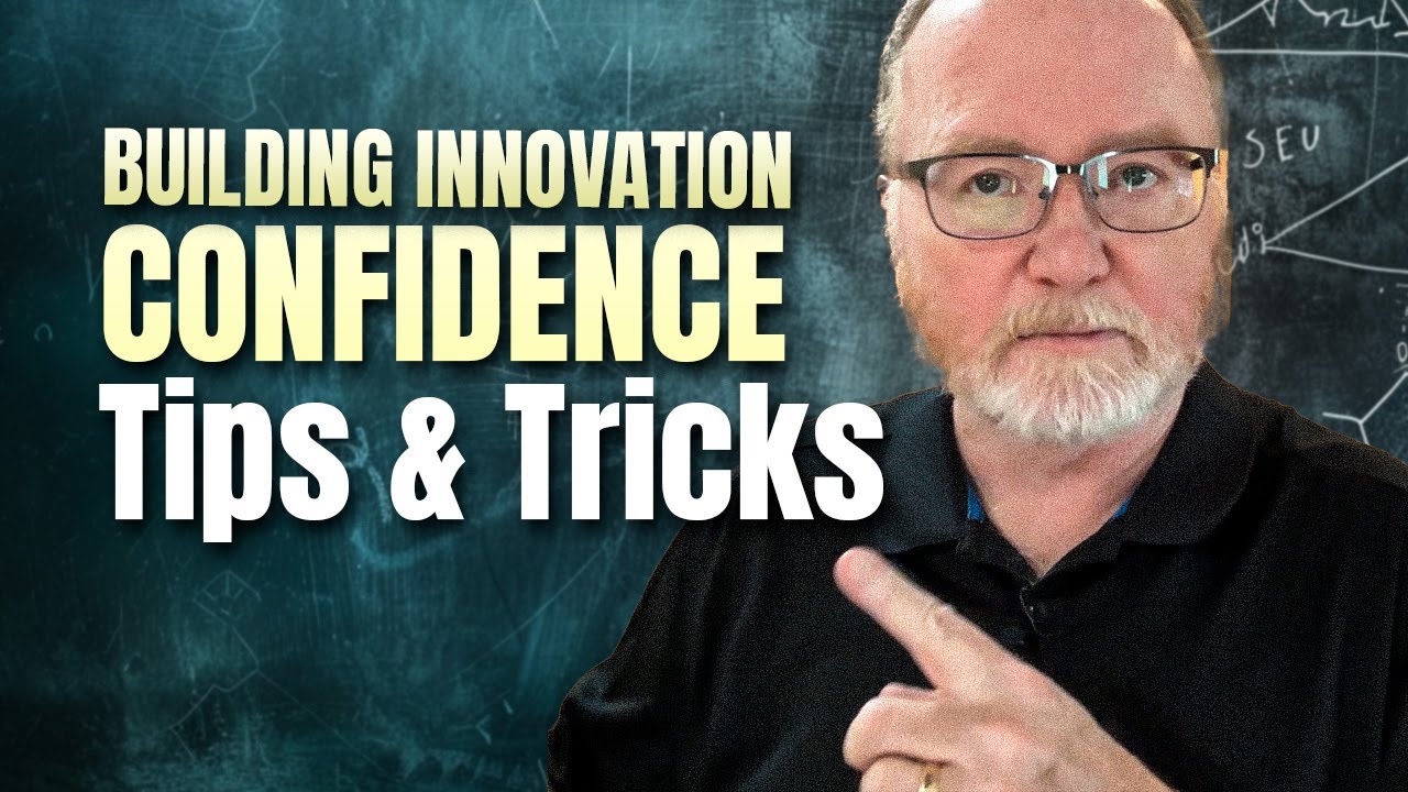 Building Innovation Confidence: Tips and Tricks