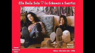 Lo Echamos a Suertes (Porque Ya No Me Baila Un Gusano) Ella Baila Sola
