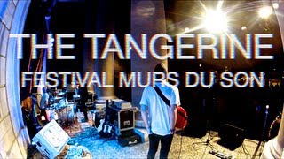 The Tangerine - Festival Murs du Son - 