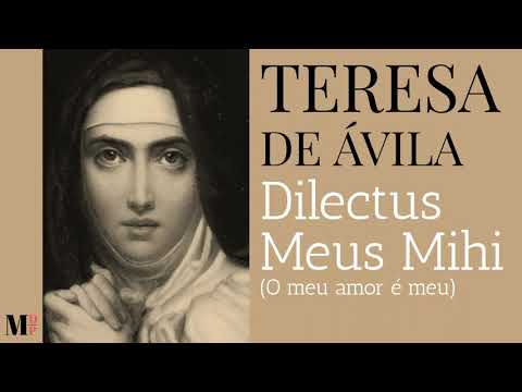 Dilectus Meus Mihi "Meu Amor É Meu" | Poema de Teresa de Ávila com narração de Mundo Dos Poemas