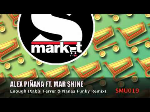 Alex Piñana Feat Mar Shine   Enough (Xabbi Ferrer  Nanes Funky Remix)
