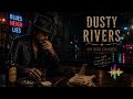 One More Cigarette – Dusty Rivers | Late Night Blues | Official Audio