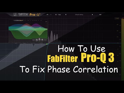 How To Fix Most of The Phase Correlation Issues With FabFilter Pro-Q 3
