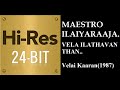 Velai Ilathavan 24Bit Hires I I Velaikaaran 1987 I I Ilaiyaraaja I I Mano