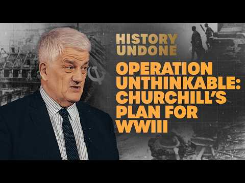 Operation Unthinkable: Would It Have Caused World War 3? Churchill’s Secret Plan To Defeat Stalin
