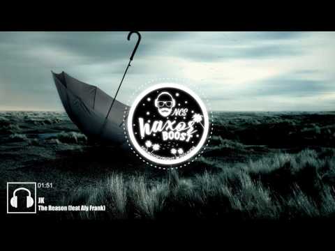 JK ft. Aly Frank - The Reason | Bass Boosted ! (No Copyright Sounds)