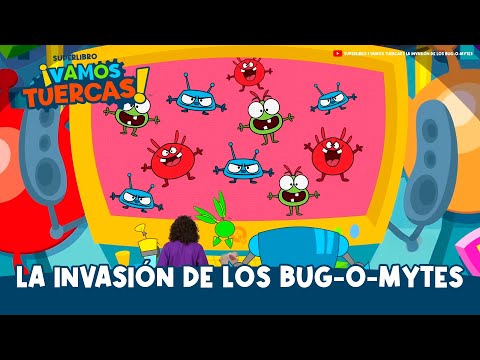 Superlibro │ Vamos Tuercas │La invasión de los Bug-O-Mytes