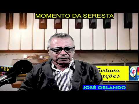 MOMENTO DA SERESTA com;JOSÉ ORLANDO - Web TV e Rádio Jonet Brasil