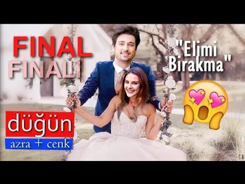 Elimi Bırakma / Azra ve Cenk Düğün [[FİNAL]]