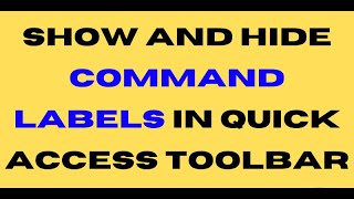 How to Show and Hide Command Labels in Outlook Quick Access Toolbar? (QAT)
