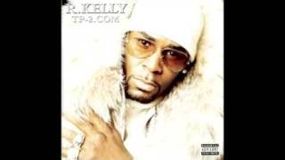 R. Kelly- Just Like That