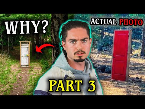 We Never Should Have Touched That Door in The Woods...(*PART 3*)