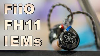 FiiO FH11 IEMs - Chifi Warmth & Impact