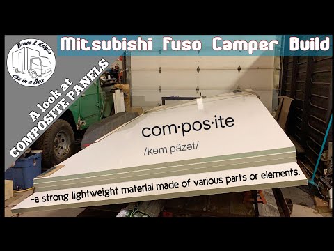 Mitsubishi Fuso Camper Build - Using composite panels