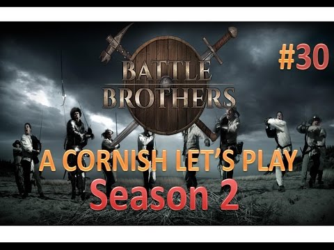 Battle Brothers: A Cornish Knight's Let's Play S2#30